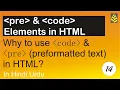 Code Element and Pre Preformatted Text Element in HTML in