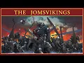 The Legendary Order of the Jomsvikings The Greatest Viking Warriors