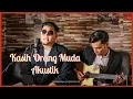 Download Lagu KASIH ORANG MUDA cover mengalirkan air mata kenangan..