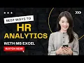 HR Analytics With Microsoft Excel - PART 3 Live Class