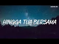 Lagu Rizky Febian - Hingga Tua Bersama (Lirik)
