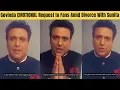 Download Lagu Govinda EMOTIONAL Request to Fans Amid Divorce With Wife Sunita Ahuja \u0026 Affair With Marathi Actress Download Lagu Govinda EMOTIONAL Request to Fans Amid Divorce With Wife Sunita Ahuja \u0026 Affair With Marathi Actress