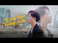 Download Lagu KHÔNG DUYÊN KHÔNG PHẬN | TRỊNH THIÊN ÂN