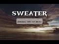 SWEATER- zodiac on da beat 🎧... Full song zodiac on da beat❤️‍🔥#trending #instasong #trendingsong