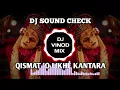Lagu Qismat jo likhe dj sound check ll kantara ll clear sound ll dj vinod mix