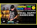 Vocal Happy Hardcore!! (KTRA Ep. 713)