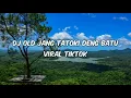 DJ OLD JANG TATOKI DENG BATU YANG SEDANG VIRAL DI TIKTOK