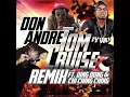 Tom Cruise (Remix) (feat. Ding Dong & Chi Ching Ching) - Don Andre