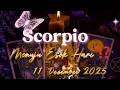 SCORPIO ♏️ MENUJU ESOK HARI⁉️YANG AKAN TERJADI DALAM HIDUPMU…| 11 DESEMBER 2025 🕊️
