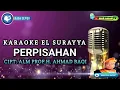 Download Lagu PERPISAHAN | KARAOKE QASIDAH | EL SURAYYA MEDAN | NADA WANITA | wak amad tv