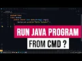 How to Compile and Run a Java Program from Command Prompt cmd