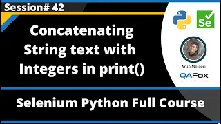 Concatenating String text with Integers in python print statements Selenium Python - Session 42