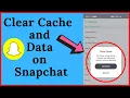 How to Clear Cache and Data on Snapchat