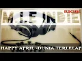 Lagu HAPPY APRIL - DUNIA TERLELAP FT DAMARA \