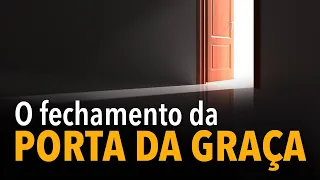 O fechamento da porta da graça e o fim do juízo investigativo