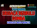 Download Lagu SRIGALA BERBULU DOMBA KARAOKE!! Nada Wanita - Bajidor