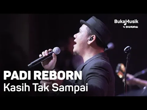 Download MP3 Padi Reborn - Kasih Tak Sampai (with Lyrics) | BukaMusik