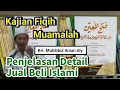 BAB BAI' Penjelasan Detail Jual Beli Islami - FATHUL MU'IN #1 KH. Muhibbul Aman Aly
