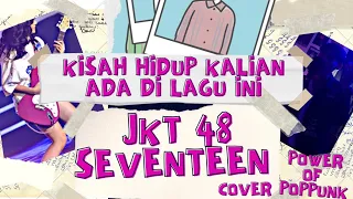 Download JKT 48 SEVENTEEN COVER POPPUNK MP3