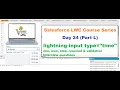 Day 24 L LWC lightning-input type time min max step required validation