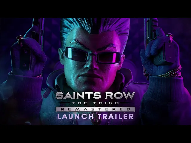 Saints Row : The Third  - Remastered Launch Trailer (Official)