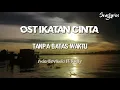 Download Lagu OST IKATAN CINTA LIRIK - TANPA BATAS WAKTU (ADE GOVINDA FEAT FADLY)