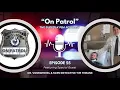 Episode 55 of On Patrol with the Suffolk County PBA Dr Vosswinkel and Detective Tim Thrane