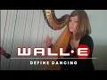 WALL-E Define Dancing Harp Cover Pedal Lever Harp Sheet Music