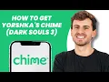 How to Get Yorshka s Chime Dark Souls 3