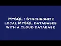 MySQL Synchronize local MySQL databases with a cloud database