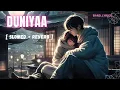 Download Lagu Duniyaa Song ( Slowed + Reverb ) Akhil, Dhvani Bhanushali | Luka Chuppi | Band.lyricx_