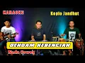 Download Lagu DENDAM KEBENCIAN KARAOKE  NADA COWOK/PRIA VERSI KOPLO JANDHUT