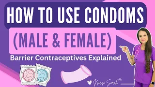 Condom Use How to Use a Condom Barrier Contraceptives - Male Female Condoms Nursing
