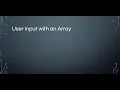 CIS125 UserInput for Array Pseudocode
