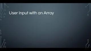 CIS125 UserInput for Array Pseudocode