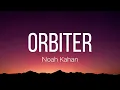 Noah Kahan - Orbiter (Lyrics)
