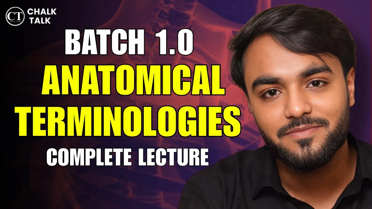 Anatomical Terminalologies | basic of anatomy | batch 1.O Chalk Talk