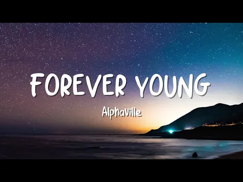 Download MP3 Alphaville - Forever Young ( Video Lyrics )