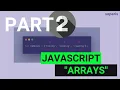 JavaScript for Beginners - Arrays Part 2