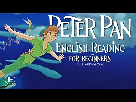 Download MP3 Peter Pan - English Reading for Beginners Full AUDIOBOOK (leitura guiada em inglês para iniciantes)