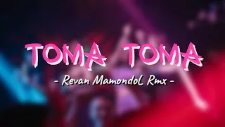 viral tiktok toma toma revan mamondol rmx distan 2026