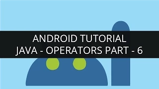 Android Tutorial Java-Operators Part-6 Edureka