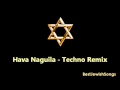 Download Lagu Hava Naguila - Techno Remix