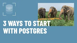 Getting Started with PostgreSQL Three Free and Easy Ways