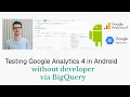 How to Test GA4 on Android No Dev Needed Google BigQuery