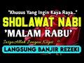 Download Lagu SHOLAWAT PENARIK REZEKI PALING DAHSYAT,Sholawat Nabi Muhammad SAW,SALAWAT JIBRIL PALING MERDU