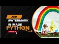 Python Code to add watermark image Creating a Watermark image python code