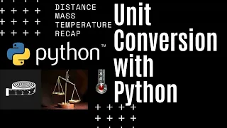 Unit Conversion - By Hand and With Python Functions Full Series Recap