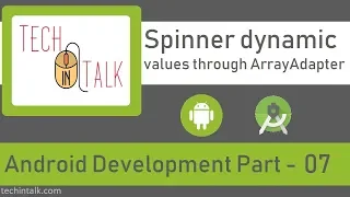 Android Spinner with dynamic values list through ArrayAdapter - Android Development Part