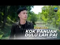 Lagu Rafif Maula - Kok Panuah Dulu Lah Pai (Official Music Video)